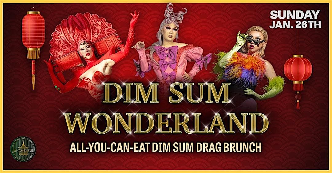 Dim Sum Wonderland: Lunar New Year Dim Sum Drag Brunch