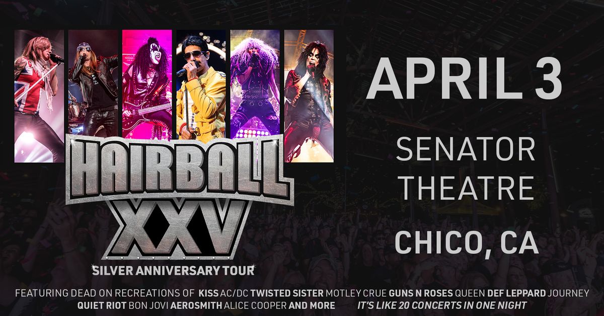 Hairball: Silver Anniversary Tour LIVE in Chico, CA!