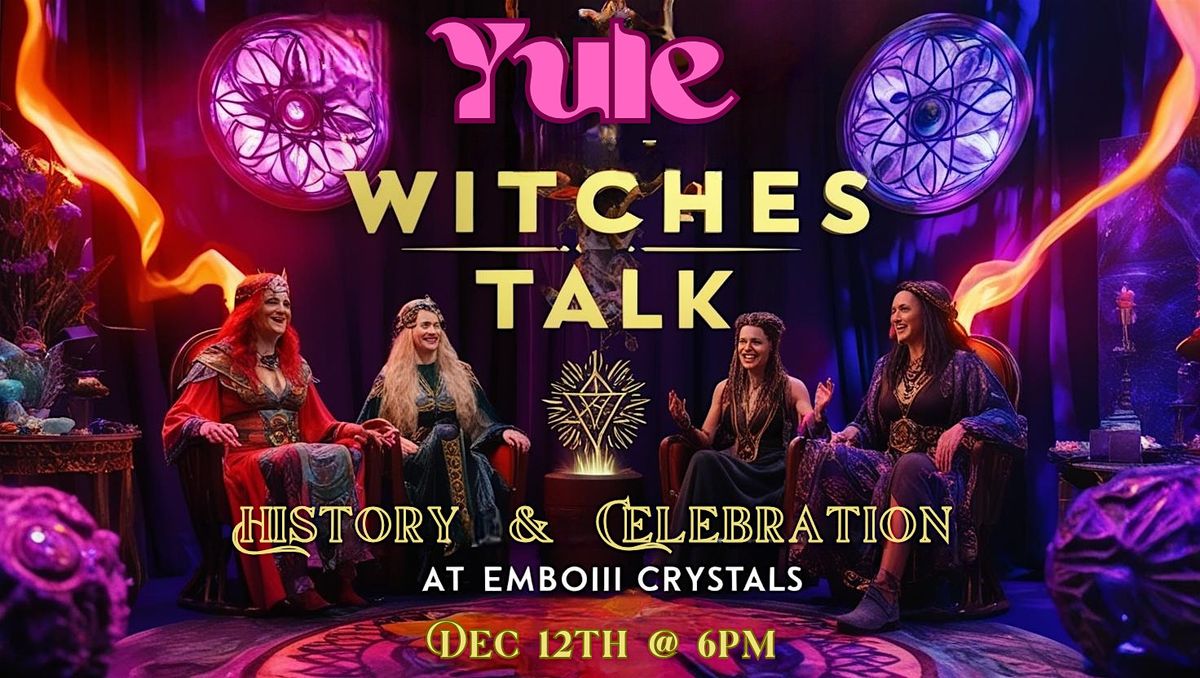 Yule Witches Talk