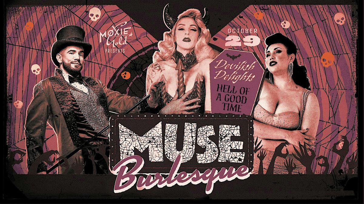MUSE Burlesque Show - Devilish Delights Halloween