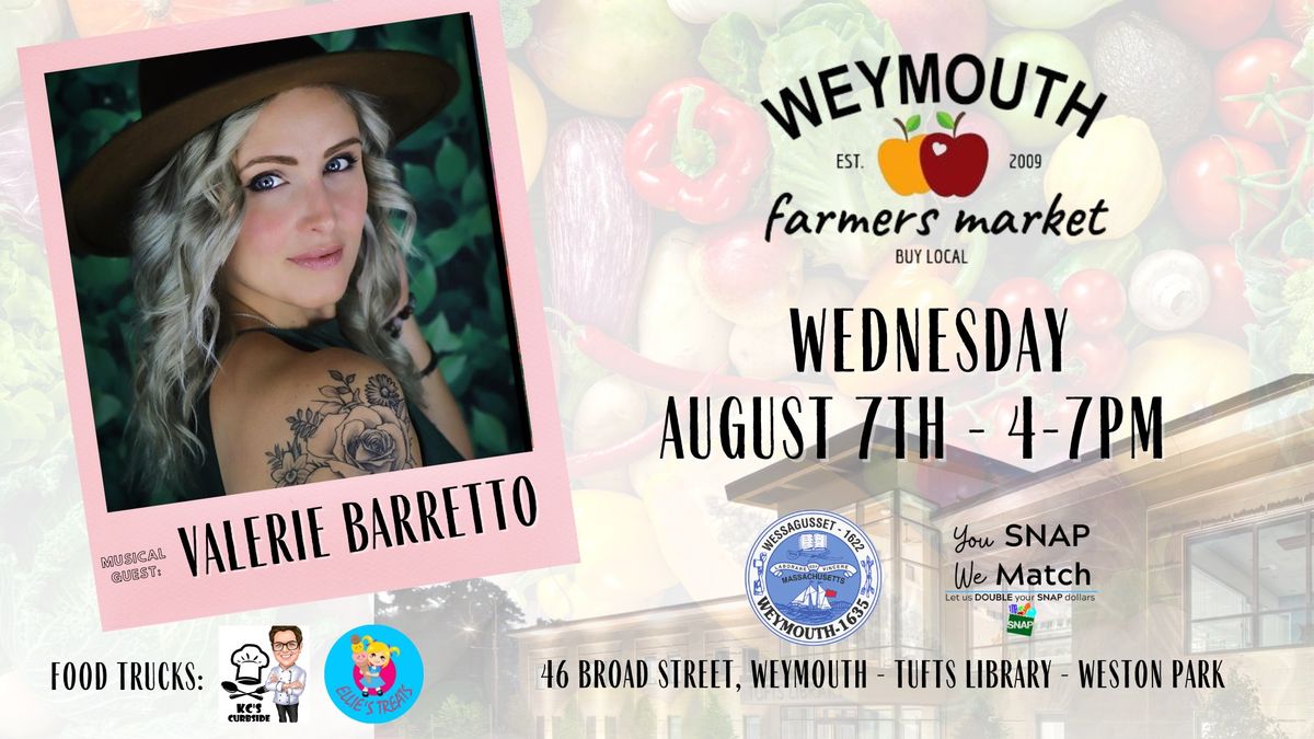 Weymouth Farmers Market Featuring Valerie Barretto