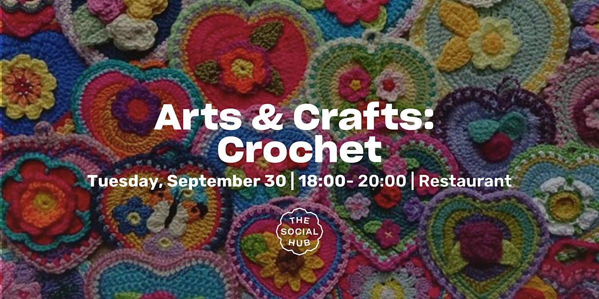 Arts & Crafts:  Crochet