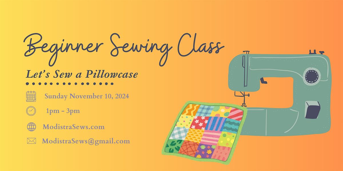 Beginner Sewing Class- Let's Sew a Pillowcase