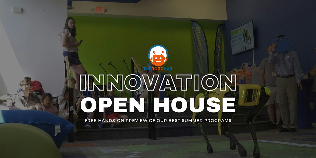 The Robo Hub Innovation Open House