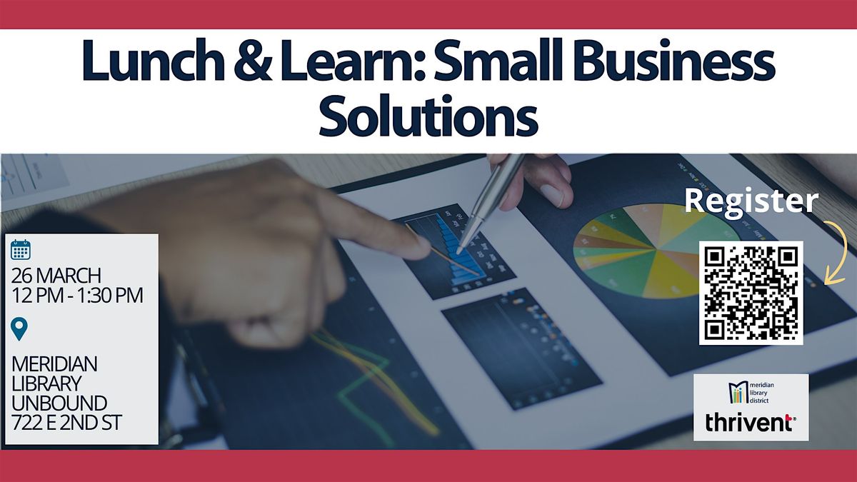 Small Business Solutions: A Lunch and Learn