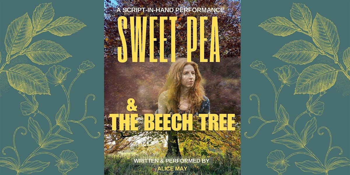 Sweet Pea & the Beech Tree: A Script-in-Hand Performance