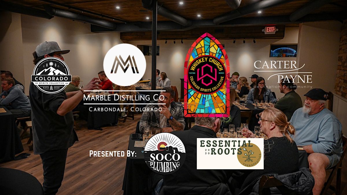 Whiskey Church Tasting Series w\/ Marble Distilling Co.