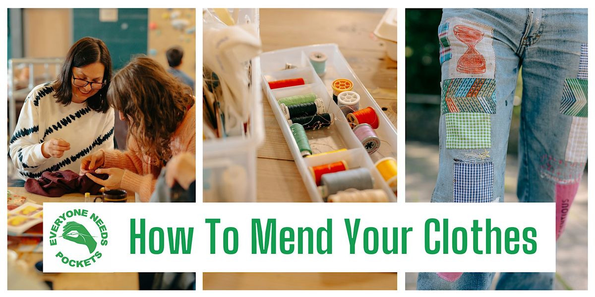 How To Mend Your Clothes with Everyone Needs Pockets
