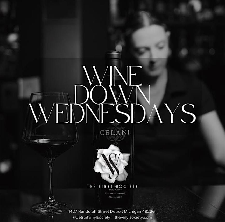 Wine down Wednesday\u2019s at The Vinyl Society!