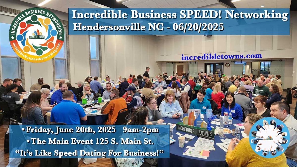 Incredible Business SPEED! Networking \u2013 Hendersonville NC 06 20 2025