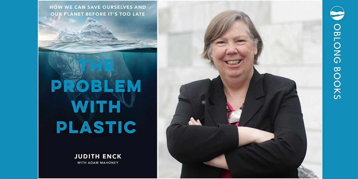 Judith Enck, THE PROBLEM WITH PLASTIC