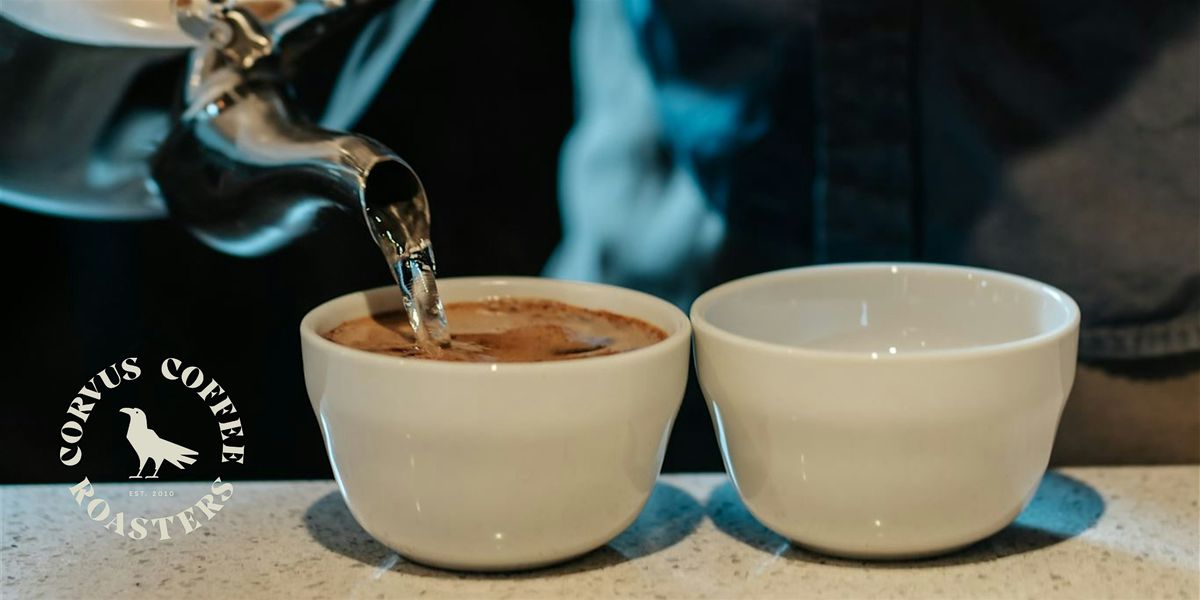 Corvus Specialty Coffee Tasting [Broadway]