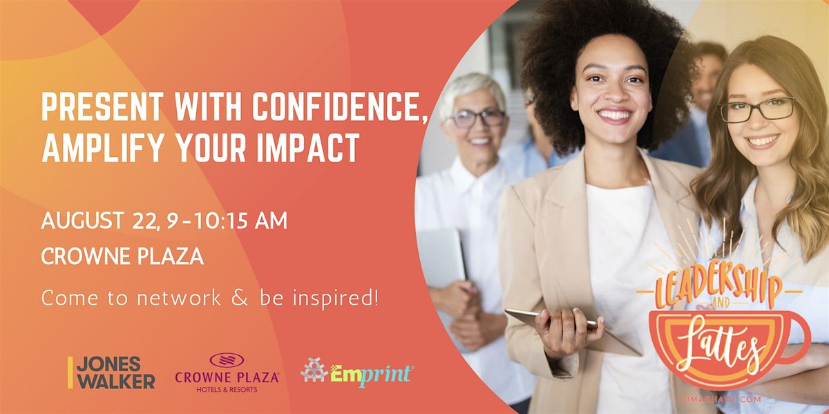 Present With Confidence, Amplify Your Impact