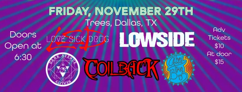 Love Sick Drug, Lowside, Coilback, Dark Ave & Good Time Boys at Trees, Dallas, TX