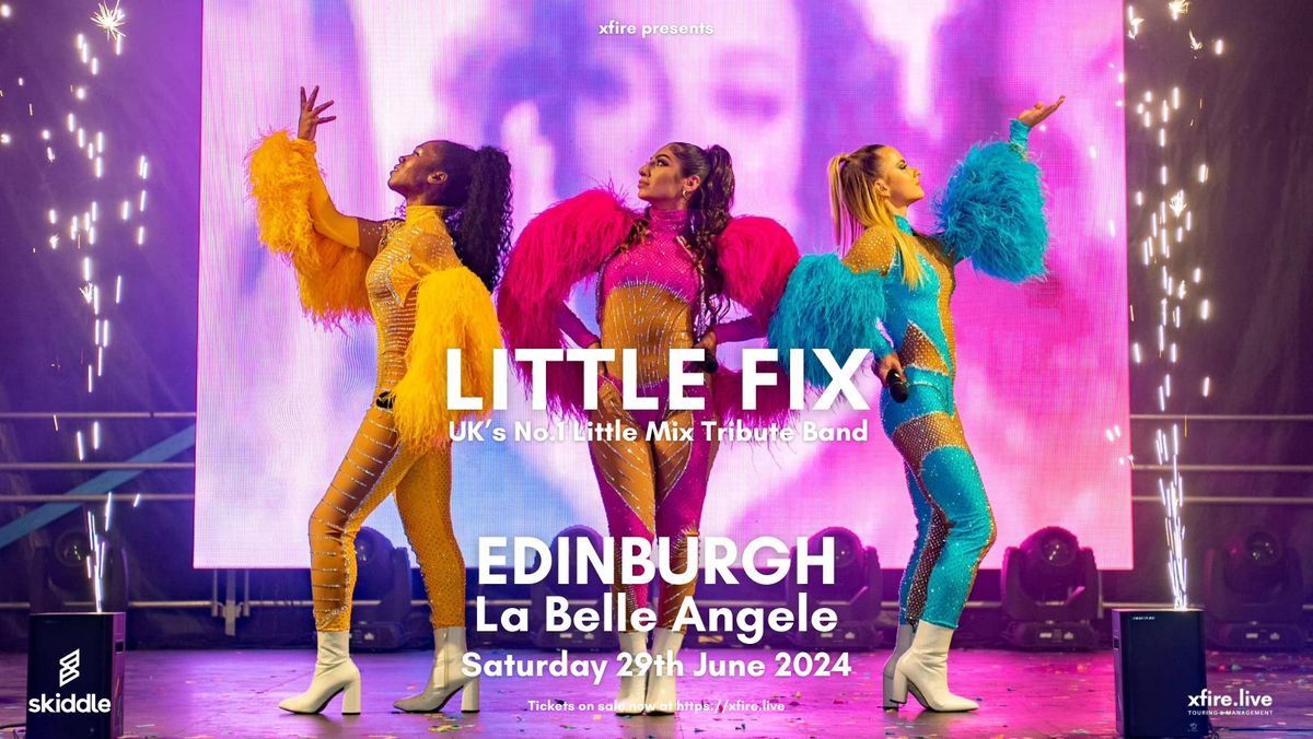 LITTLE FIX - Little Mix Tribute - Edinburgh