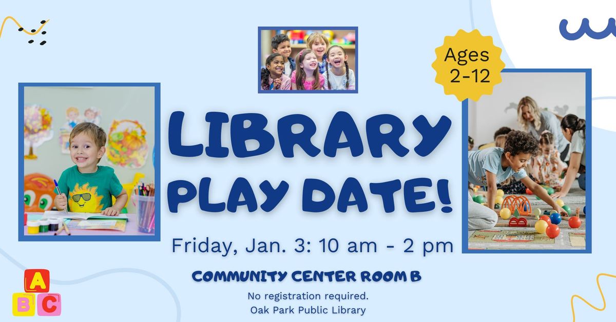 Library Playdate: Ages 2-12