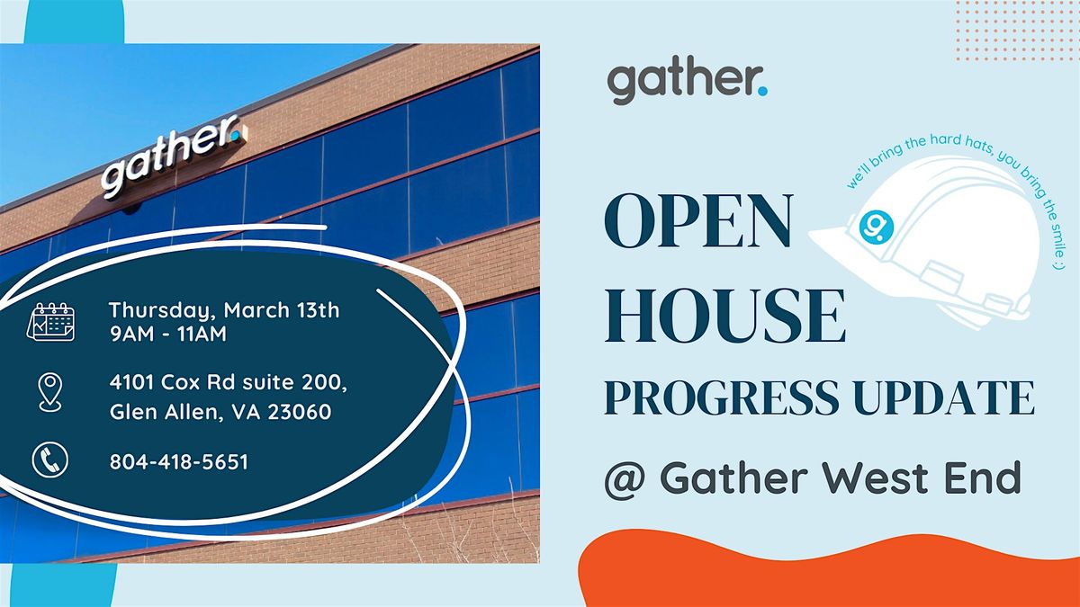 Gather West End Open House & Progress Update