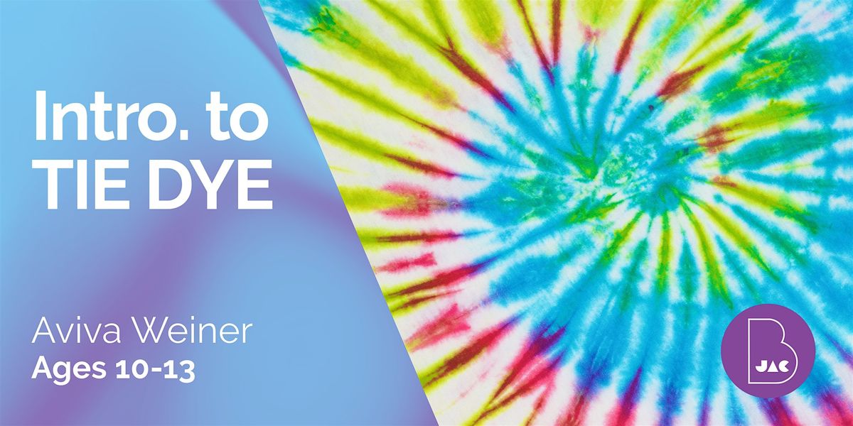 Introduction to Tie Dye, 1 Day Outdoor Workshop,  Ages  10-13