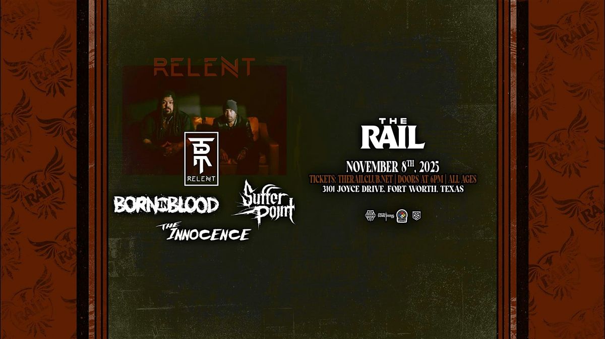 RELENT and more at The Rail!
