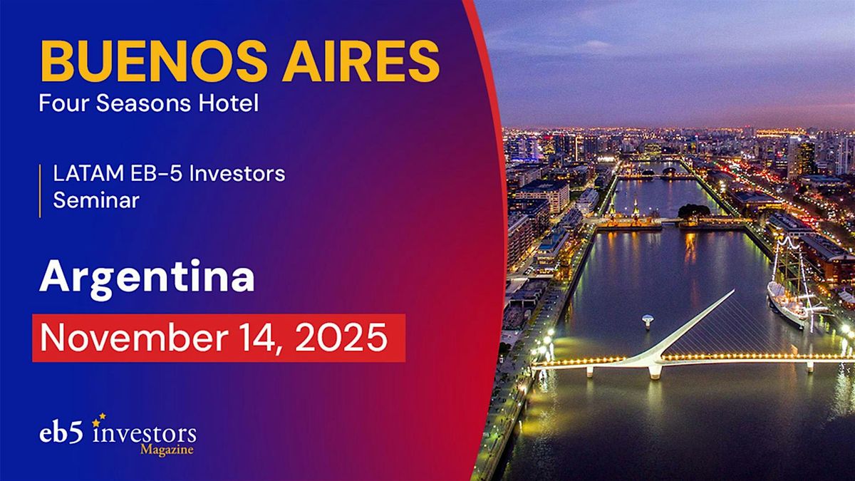 2025 LATAM EB-5 Investors Seminar Buenos Aires