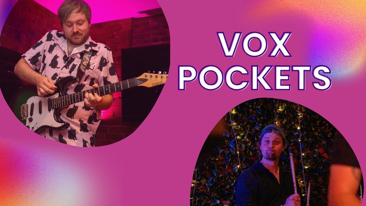 Vox Pockets LIVE @ Banter Burton