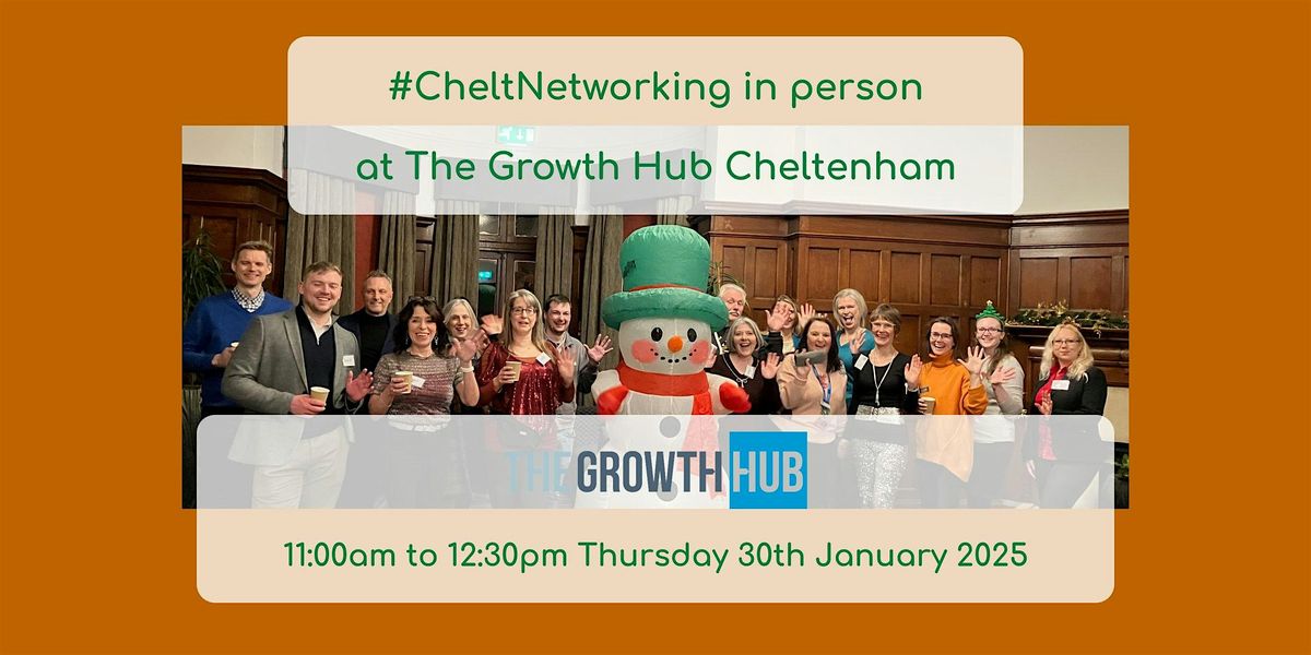 #CheltNetworking in Person at at The Growth Hub Cheltenham