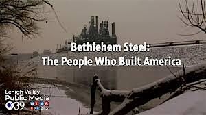 Screening Bethlehem Steel: The People Who Built America