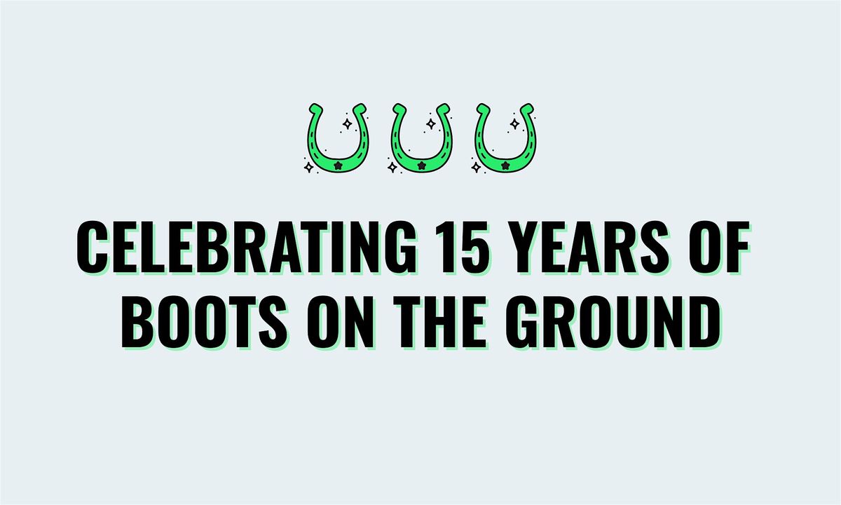 Celebrating 15 Years of Boots on the Ground
