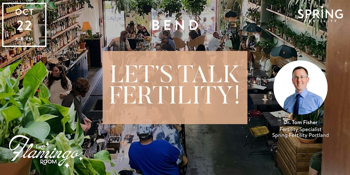 Let's Talk Fertility, IVF and Family-Building in Bend, OR!