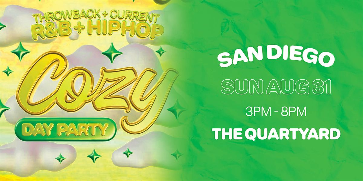 Cozy x Hickies - Day Party  - San Diego - The Quartyard (21+)