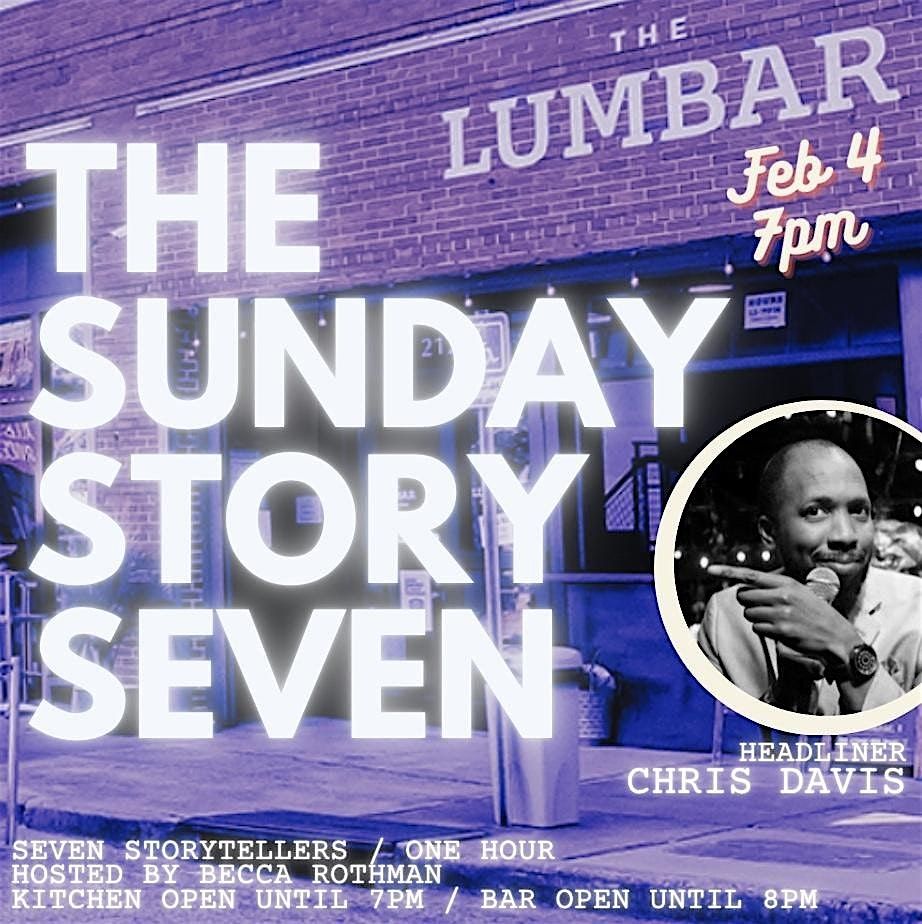 Sunday Story Seven:  w\/ special guest Chris Davis