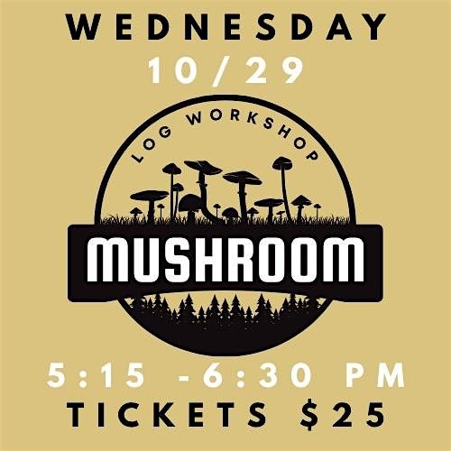 HANDS-ON MUSHROOM LOG WORKSHOP