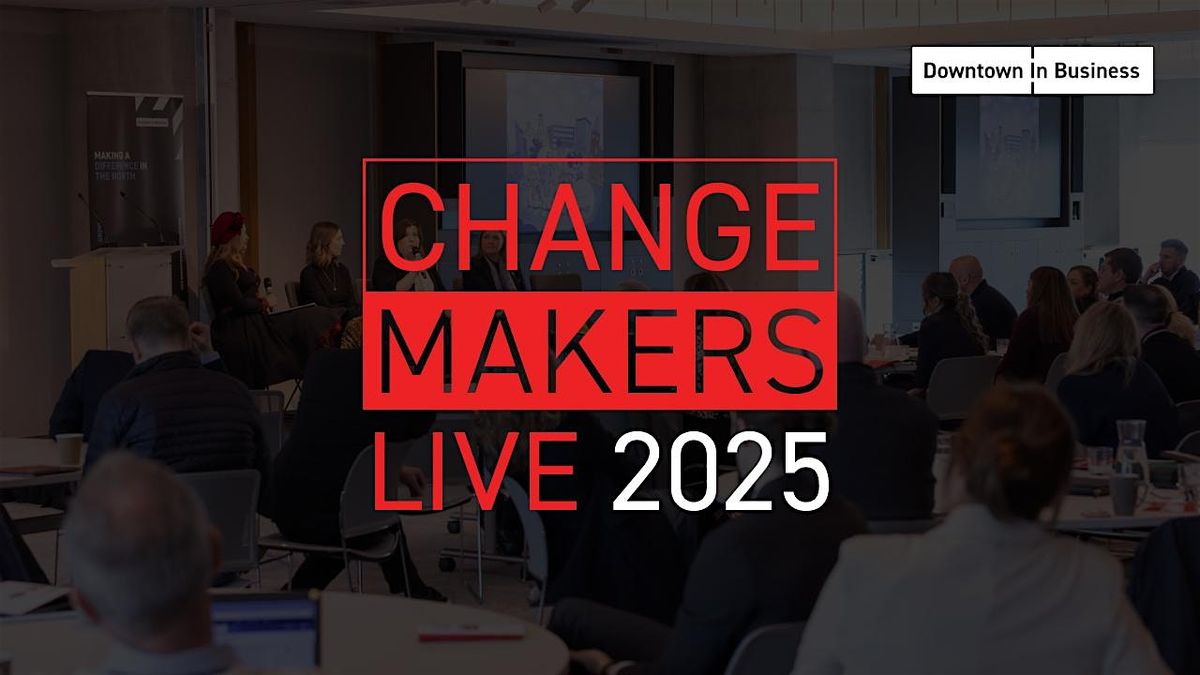 Change Makers Live 2025