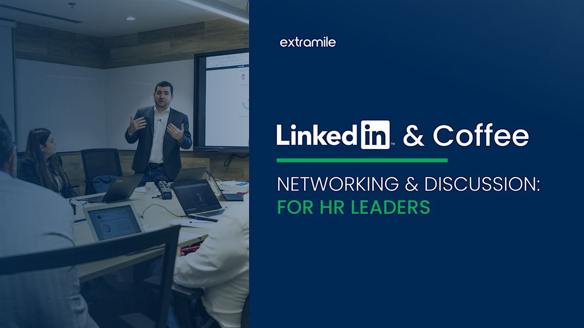 Linkedin & Coffee | Networking and discussion for HR leaders!