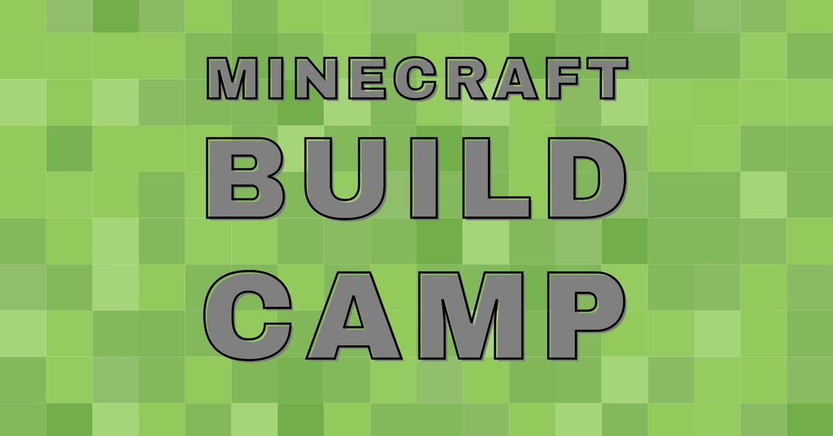 Minecraft Build Camp ((going into 3-5 grade)