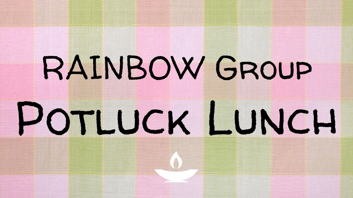 RAINBOW Potluck Lunch