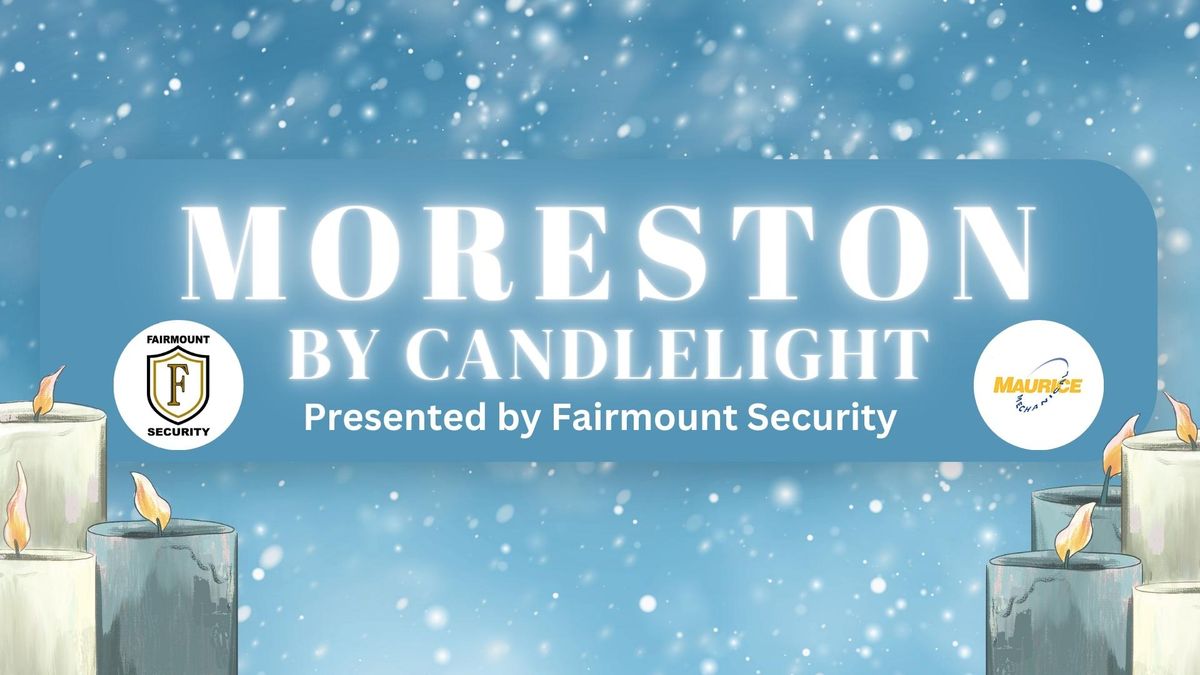 Moreston by Candlelight