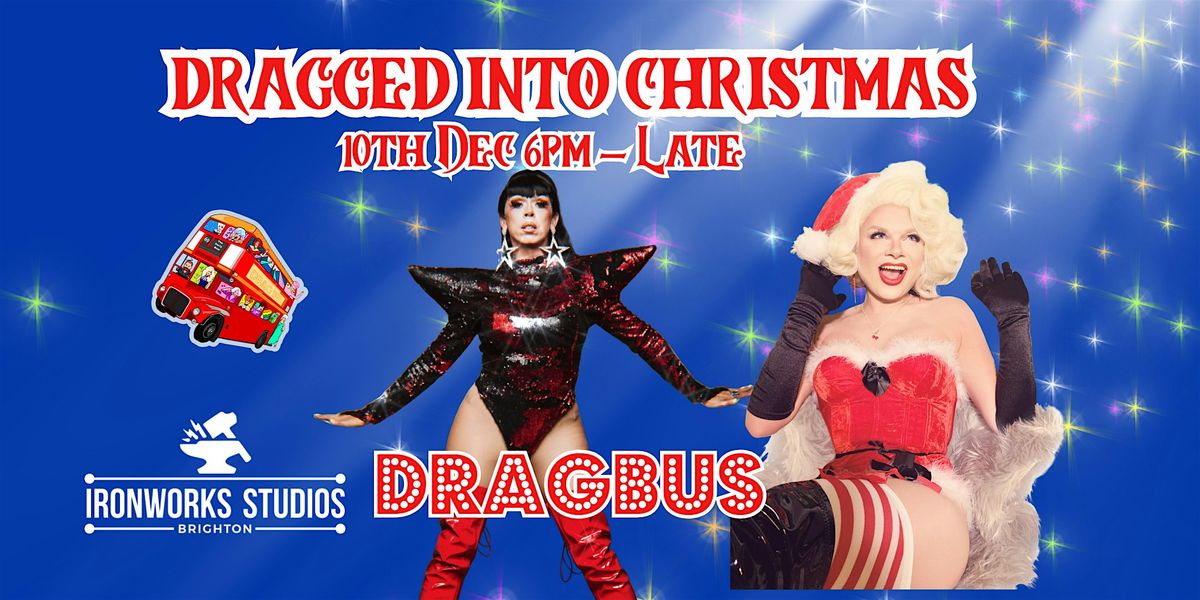 Drag Bus Brighton - Dragged into Christmas