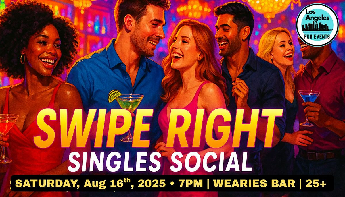 Swipe Right Singles Social (Ages 25+) | The Weary Lovers Club