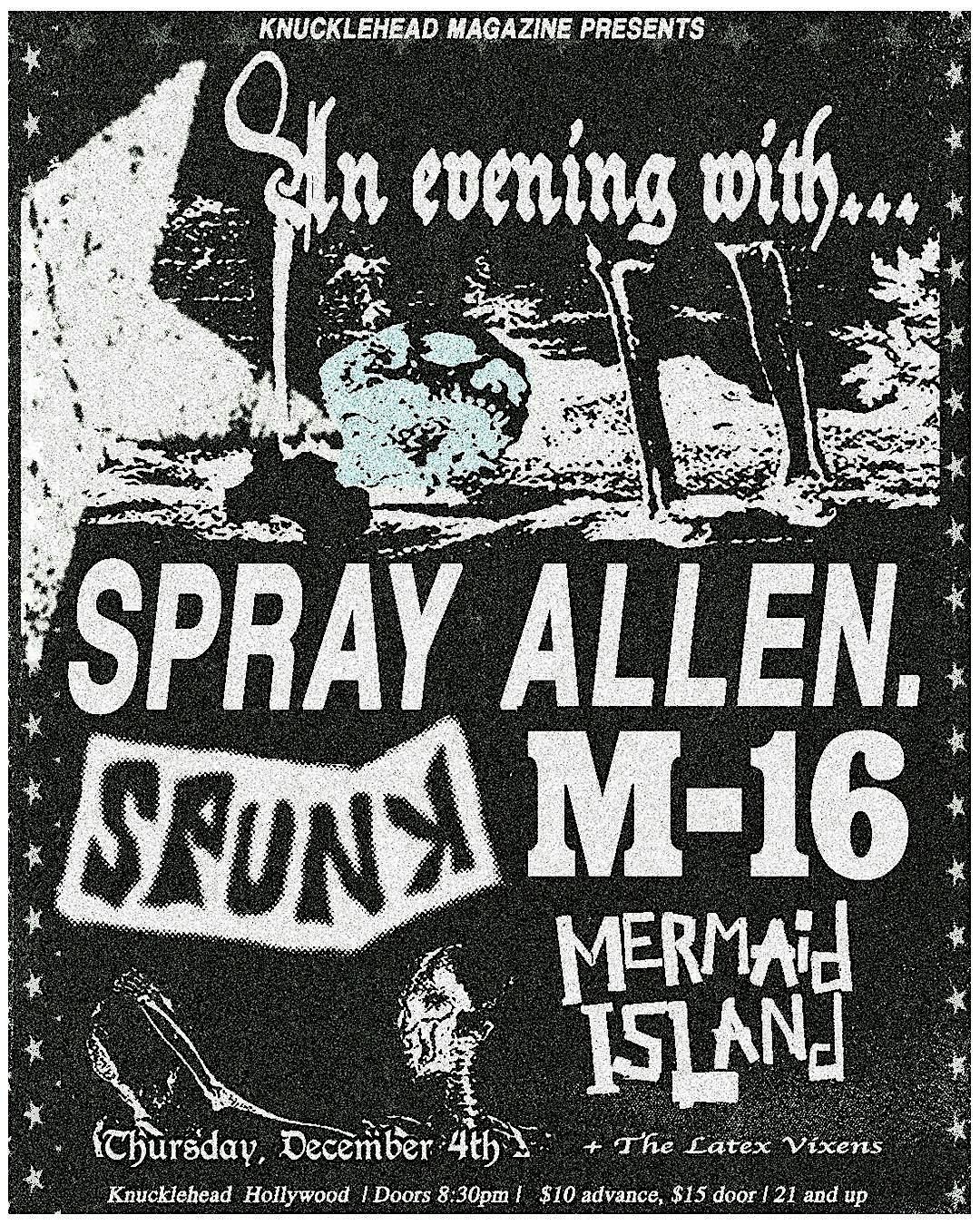 KNUCKLEHEAD MAG PRESENTS: An Evening w\/ Spray Allen & Friends