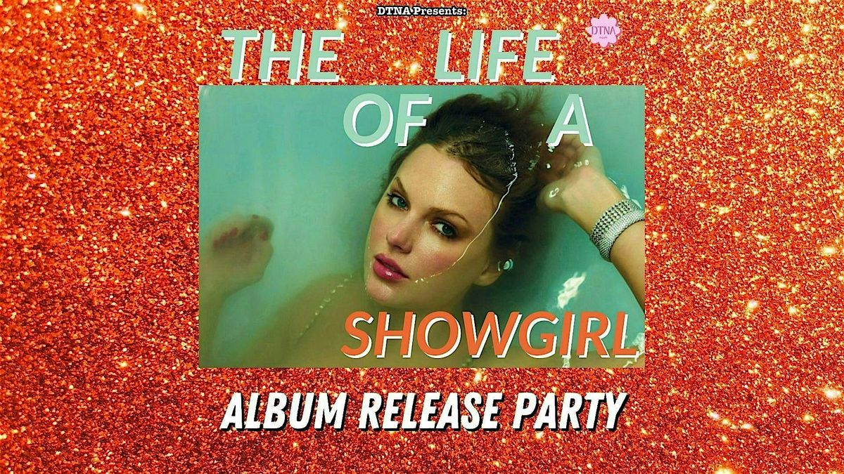 The Life of a Show Girl: Taylor Swift Album Release Inspired Dance Party