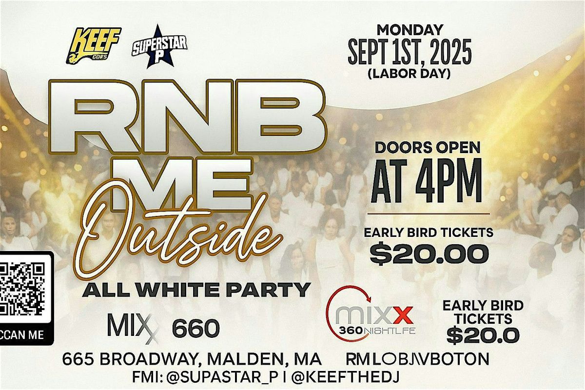 RNB ME OUTSIDE "ALL WHITE PARTY"