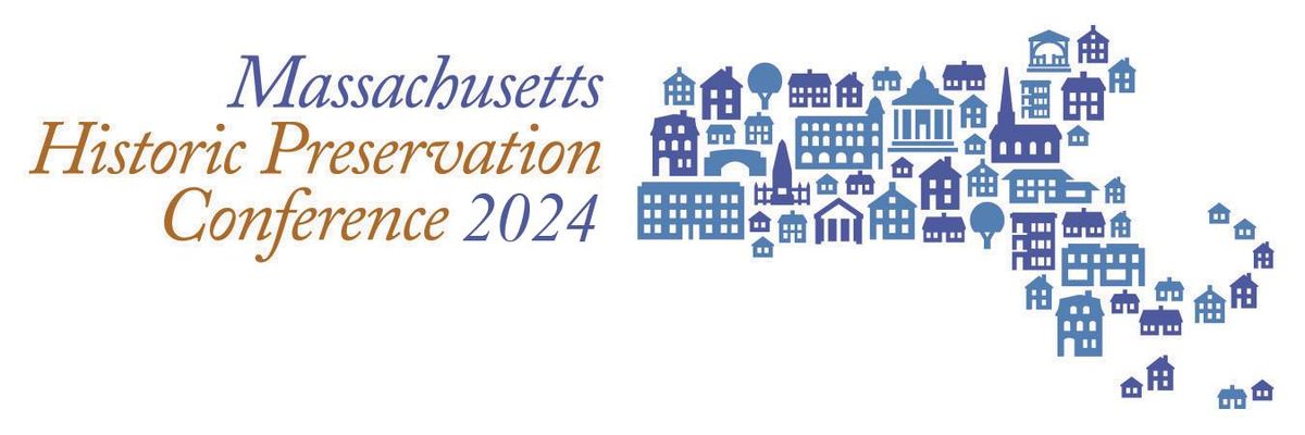 Massachusetts Historic Preservation Conference