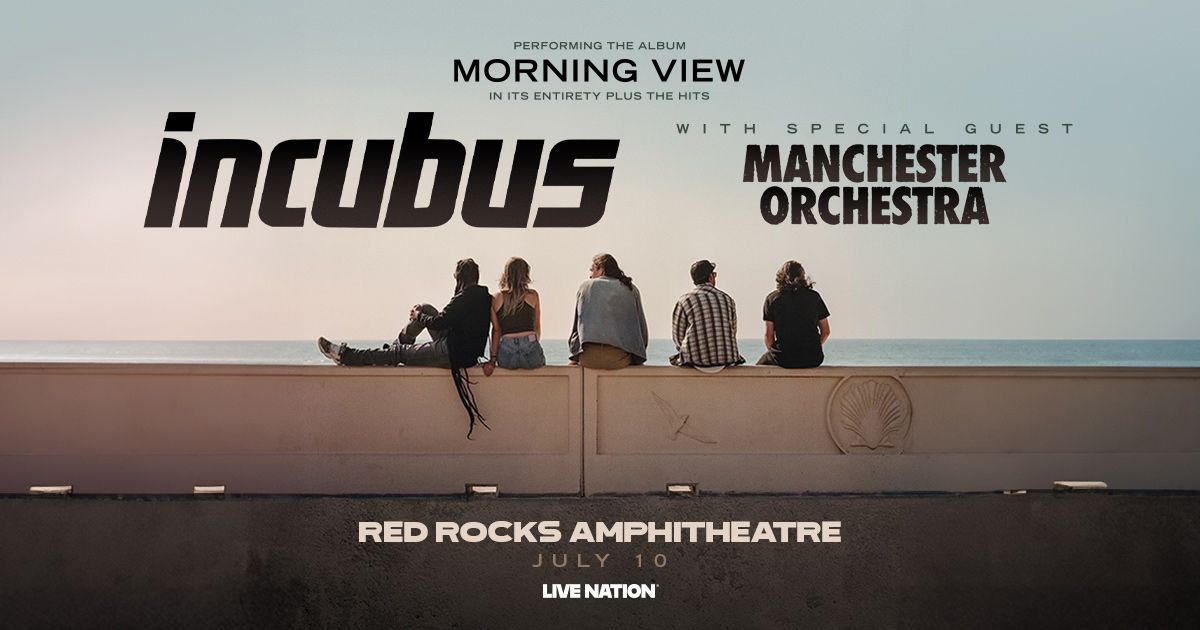 INCUBUS \u2013 Performing MORNING VIEW In Its Entirety + The Hits