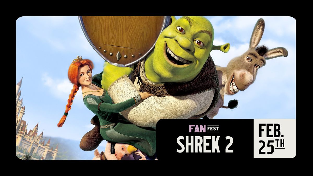 FanFest: Shrek 2