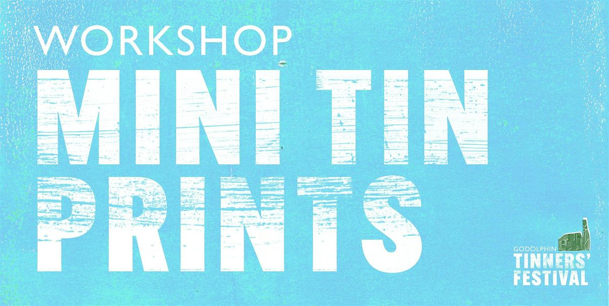 MINI TIN PRINTS WORKSHOP