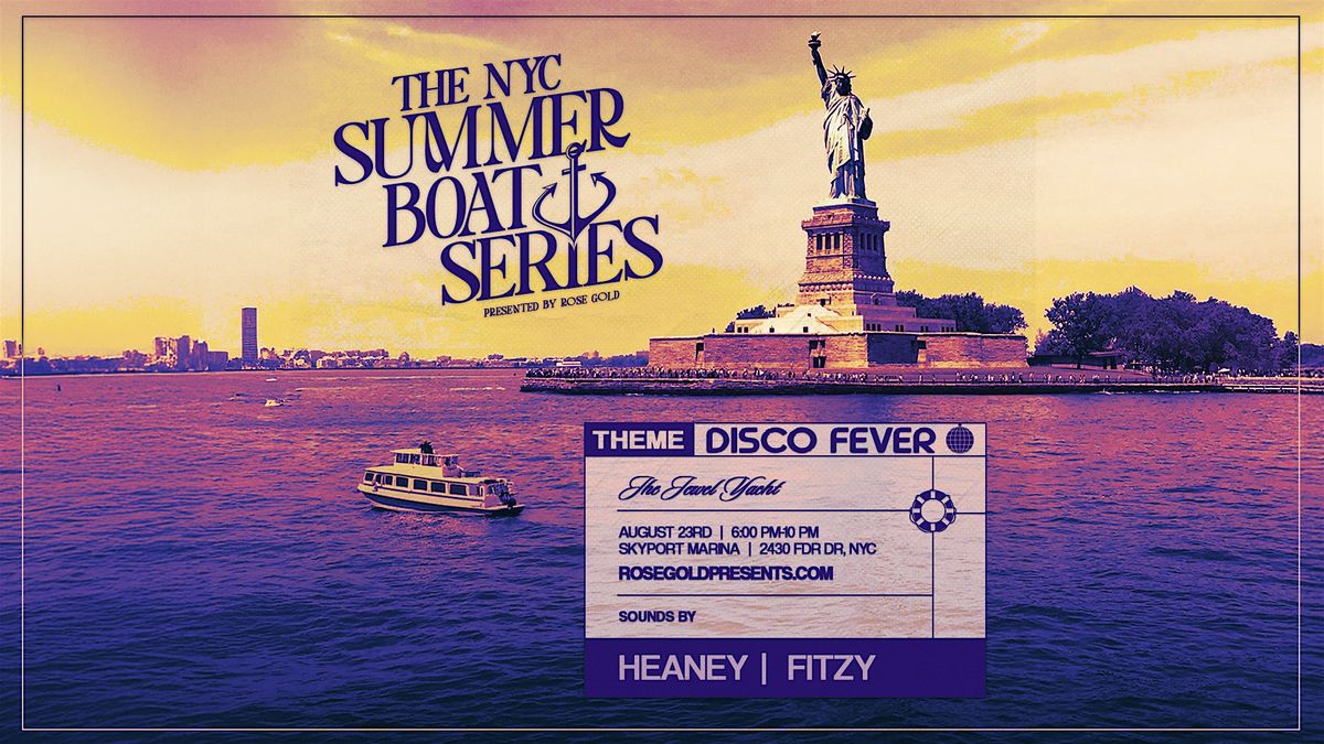 NYC Boat Series  on the Jewel Yacht: Disco Fever 8\/23