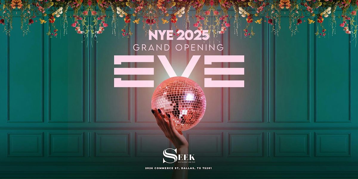 "EVE" NYE 2025 Party at Seek Dallas