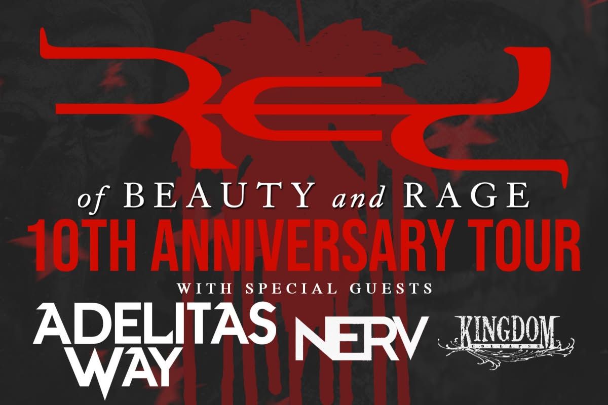 Red 'of Beauty and Rage' 10 Year Anniversary Tour  with special guests A...