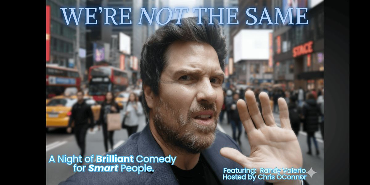 We're NOT The Same